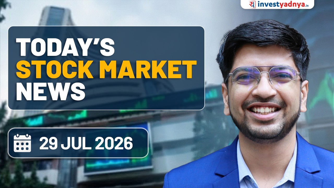 Daily Stock Market News(29 July 2026):Oil Prices, US Yields, Global Tech Selloff, L&T, HUL, Tata