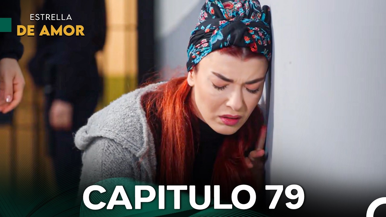 Estrella De Amor Capitulo 79 (Doblado En Español)
