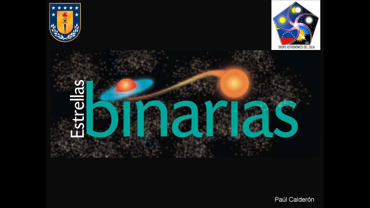 Introducci&oacute;n a las Estrellas Binarias - Astrof&iacute;sico Pa&uacute;l Calder&oacute;n
