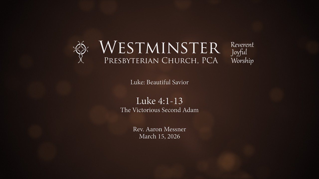 Luke 4:1-13 - The Victorious Second Adam