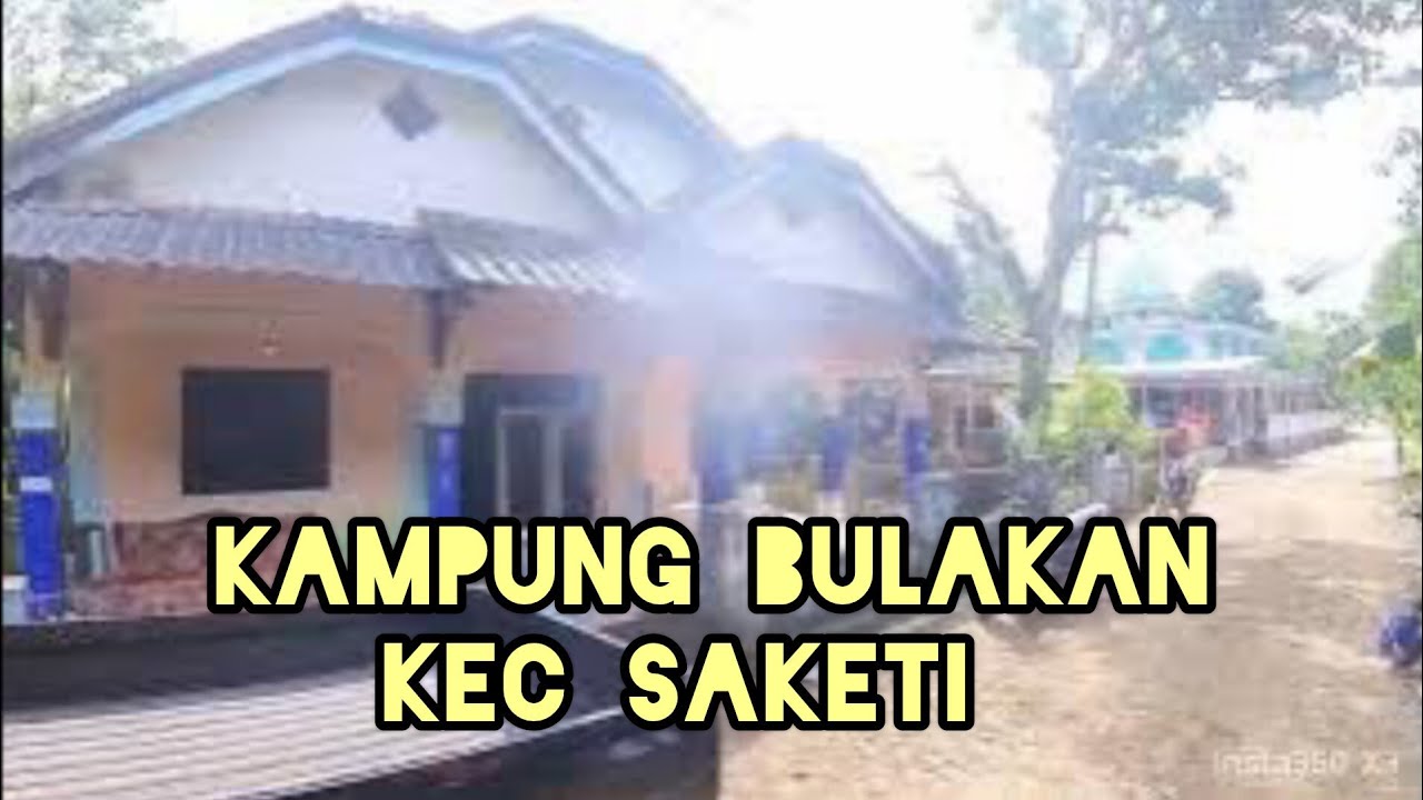 KELILING KAMPUNG BULAKAN KEC SAKETI KAB PANDEGLANG BANTEN