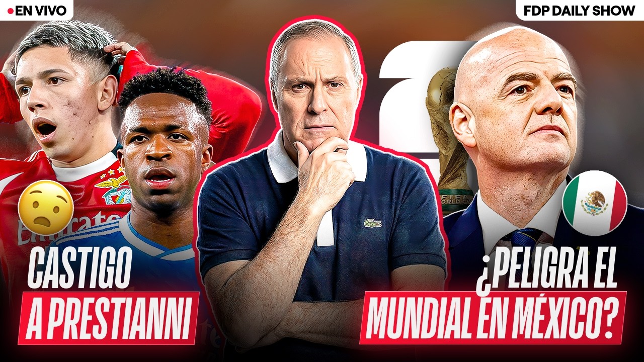 ¡LA UEFA CASTIGA A PRESTIANNI por CASO VINÍCIUS! y ¿PELIGRA el MUNDIAL 2026 en MÉXICO?