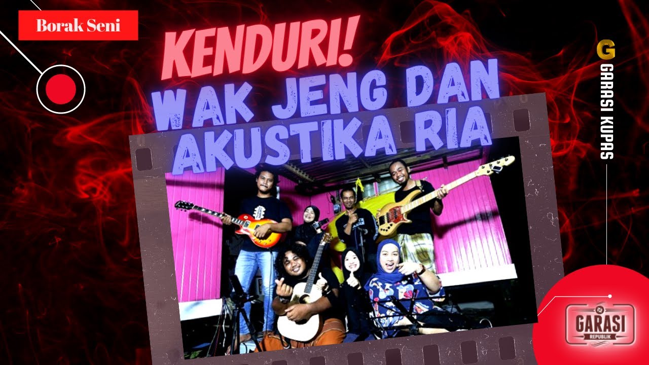 Layan Kenduri WAK JENG DAN AKUSTIKA RIA BUSKING DI GARASI TV!