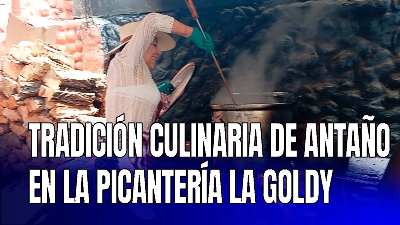 Tradición culinaria de antaño en La Picantería La Goldy