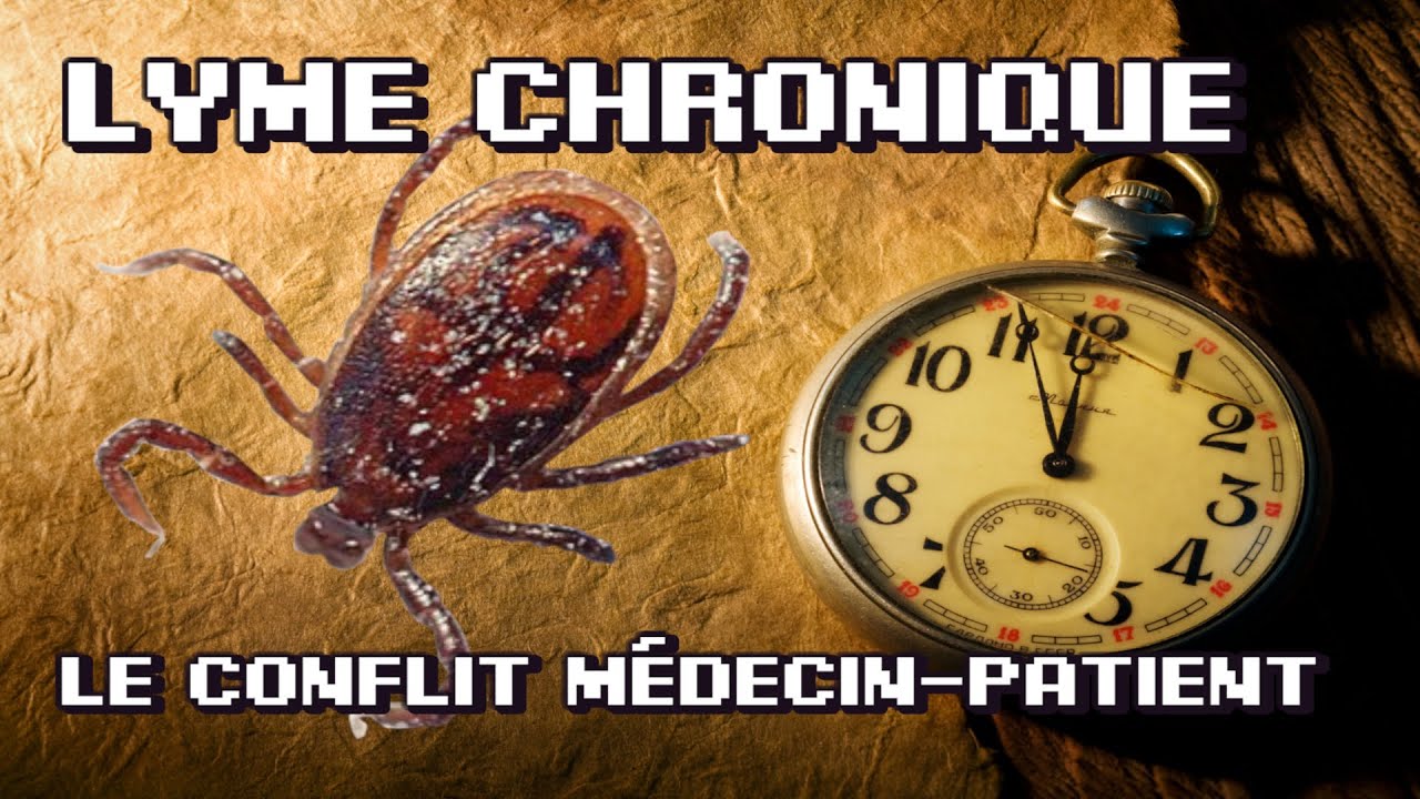 Lyme chronique : le conflit m&eacute;decin-patient