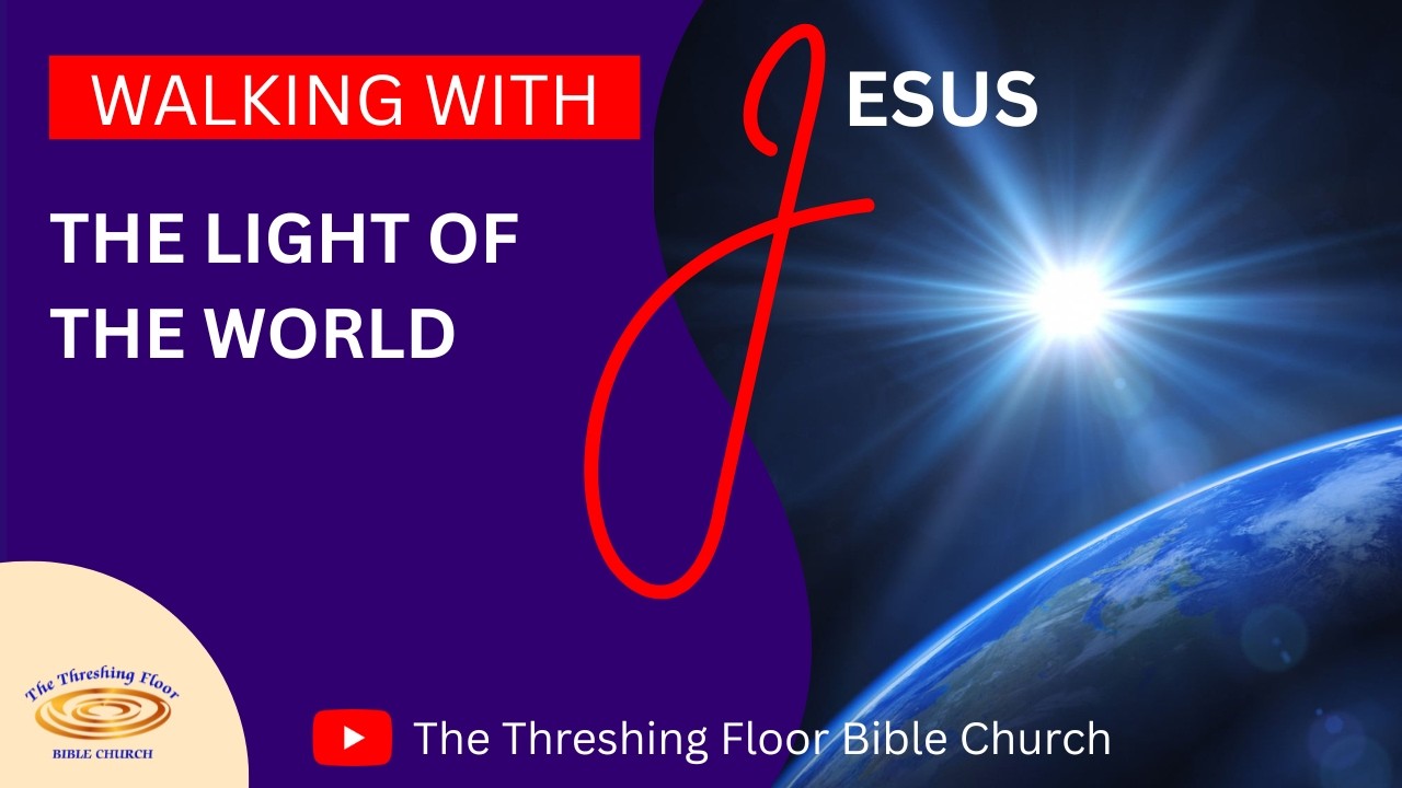 Walking with Jesus, The Light of the World.