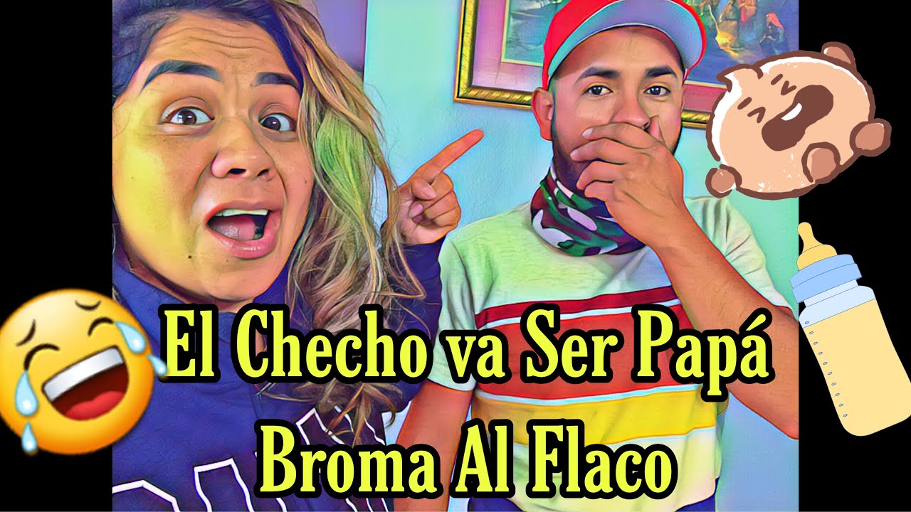Checho va tener Bebé 👶Broma al Flaco 😱🍼🤣