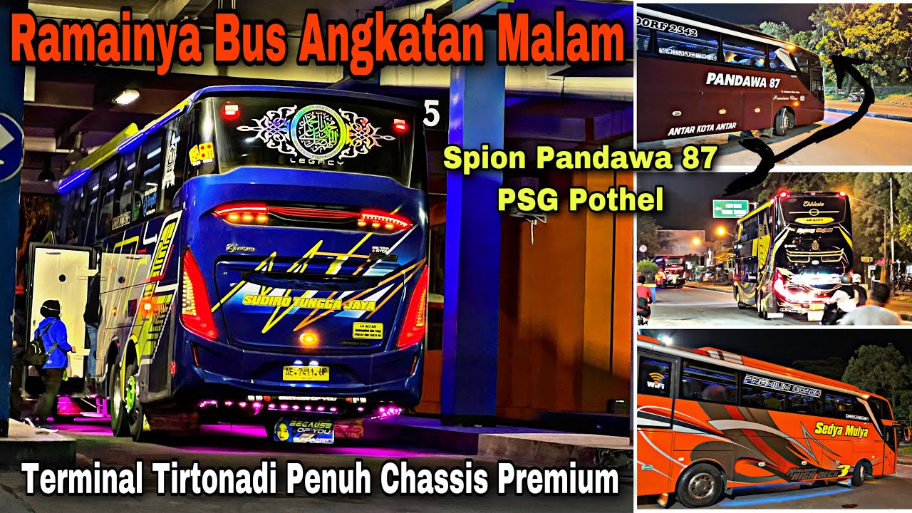 Ramainya Bus Angkatan Malam ❗️ Terminal Tirtonadi Penuh Chassis Premium ❗️