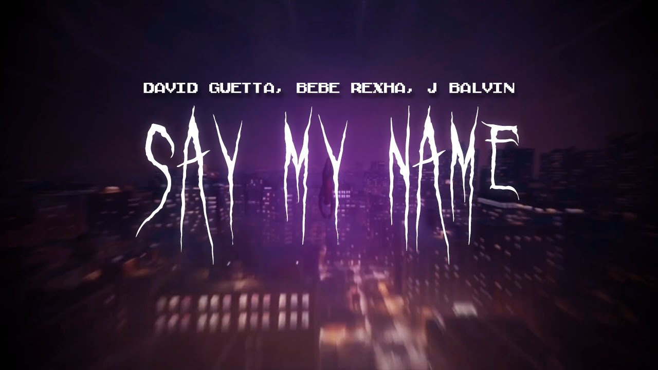 david guetta - say my name (feat. bebe rexha, j balvin) [ sped up ] lyrics