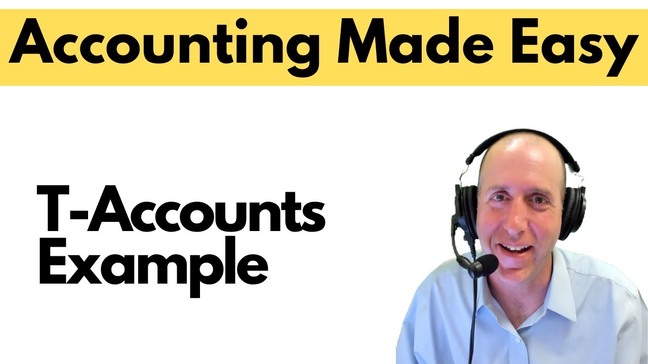 FA11 - T-Accounts Explained