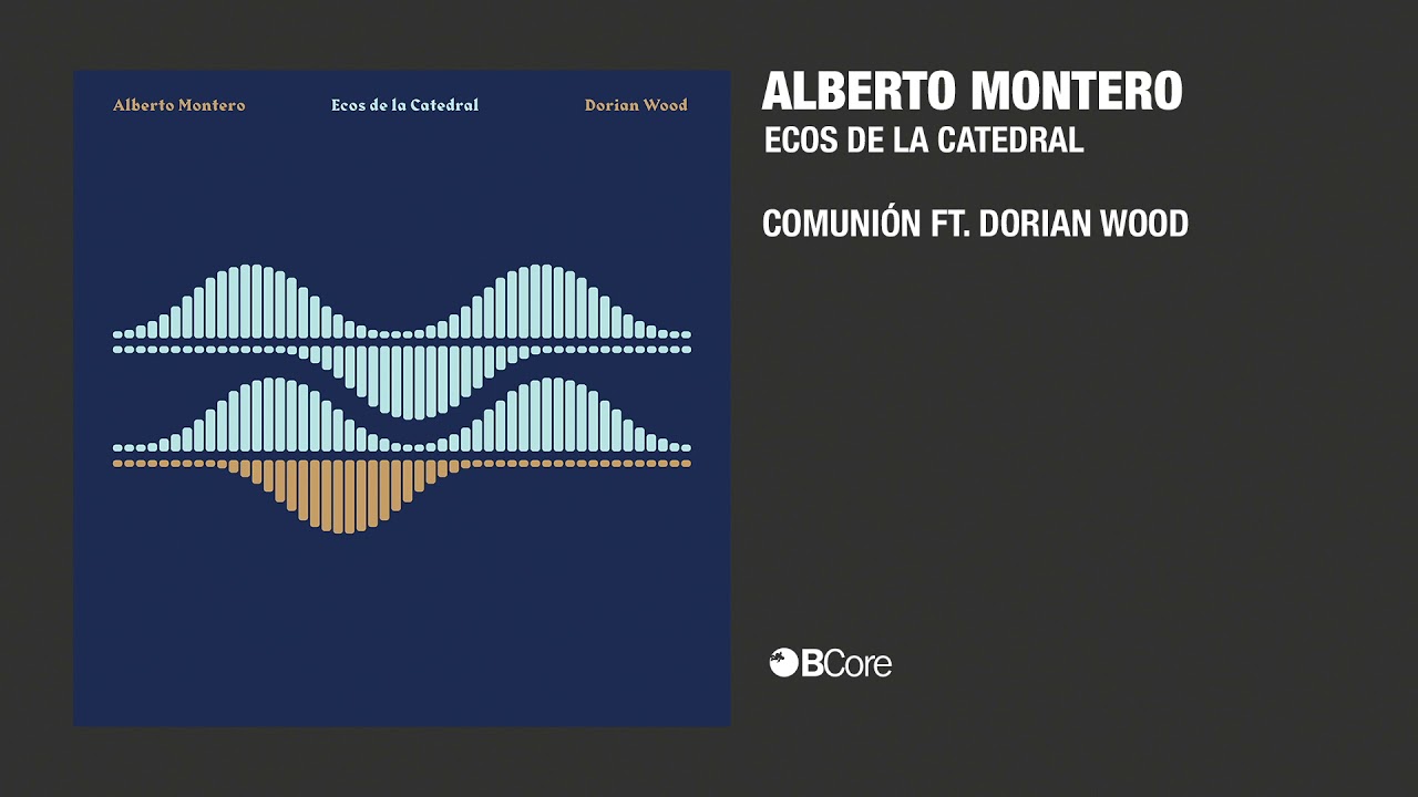 Alberto Montero ft. Dorian Wood - Comunión