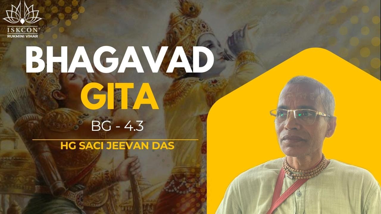 BG - 4.3 || HG Saci Jeevan Das || Mar.10, 2026 || ISKCON Rukmini Vihar.