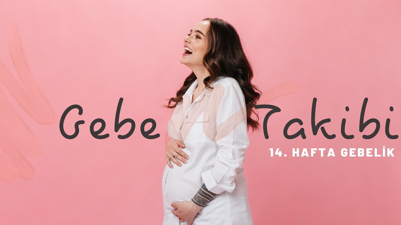 14. Hafta Gebelik- Gebe Takibi / Op. Dr. Meral S&ouml;nmezer