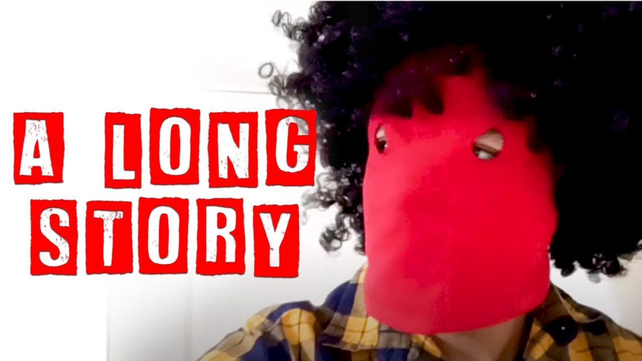 A long story