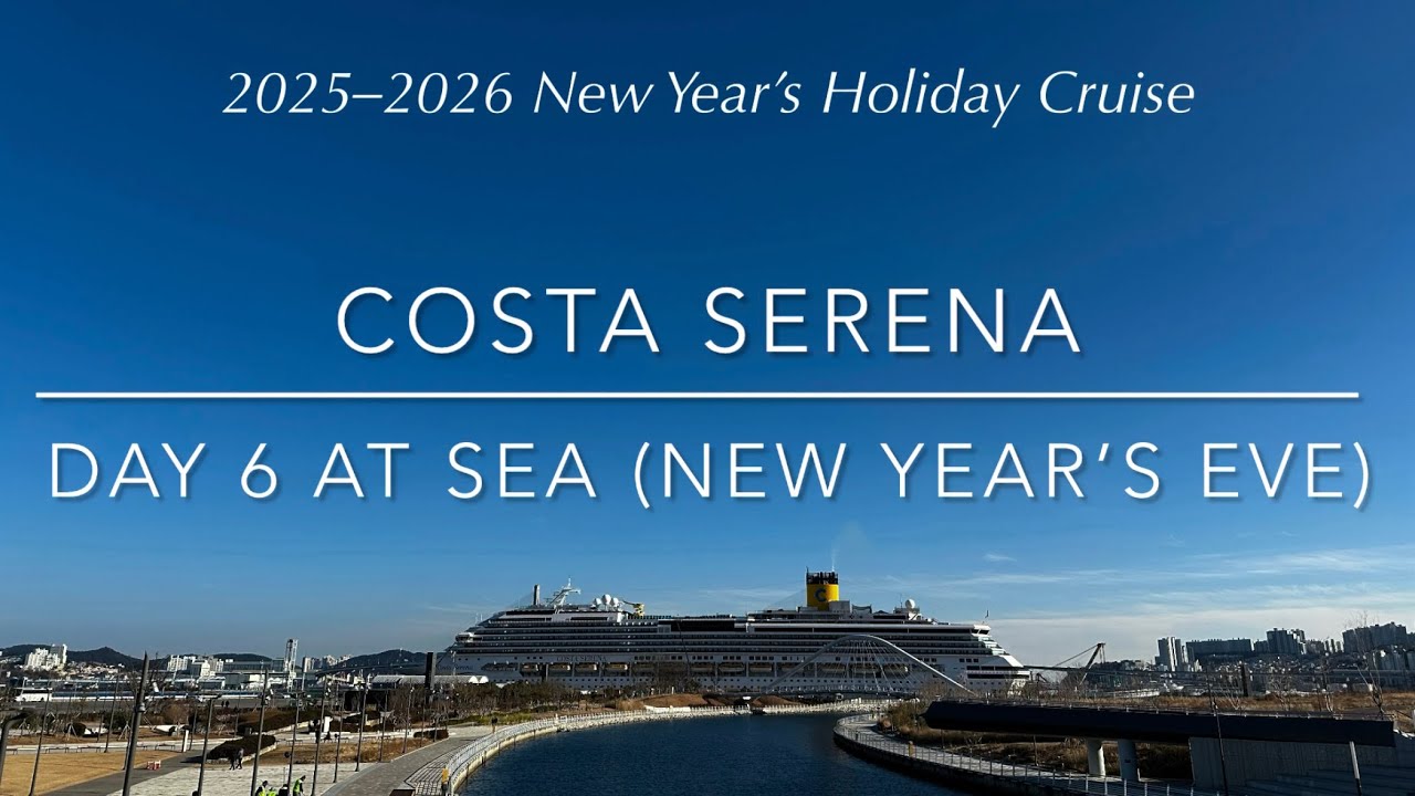 コスタセレーナ-6. 終日航海日/COSTA SERENA -6. AT SEA