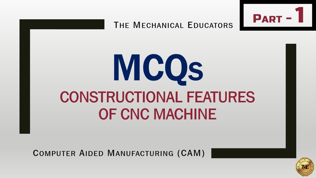 Imp MCQs | Mock Test | Constructional Features of CNC Machine Tools | CAD/CAM | GTU | GATE | RTO/ESE