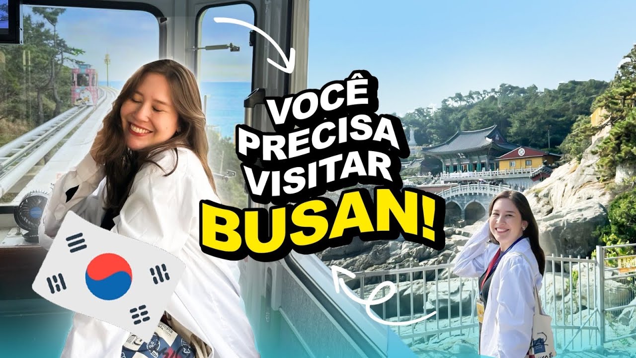 BUSAN é LINDA DEMAIS! Você precisa conhecer! | 