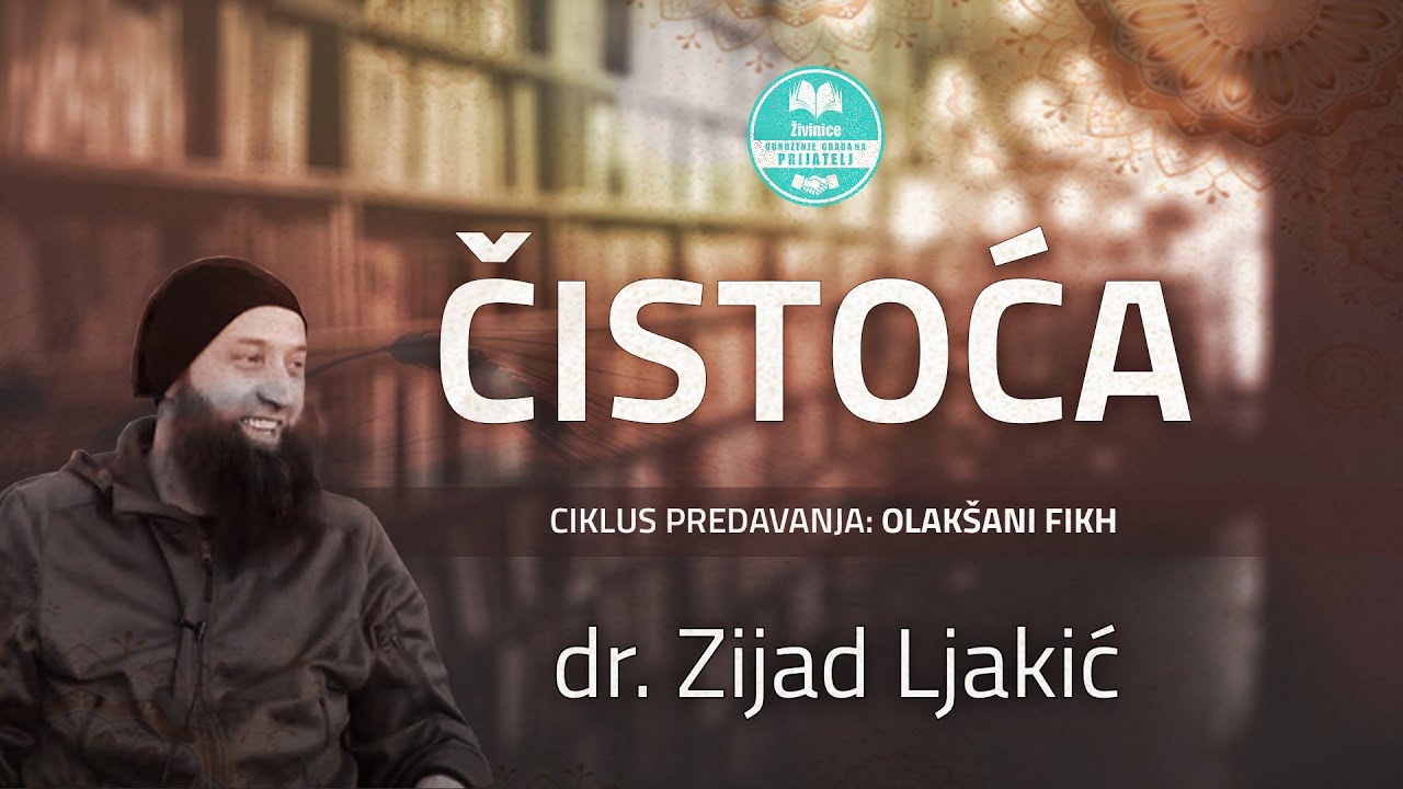 Dr. Zijad Ljakić - OLAKŠANI FIKH - Čistoća