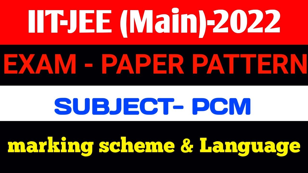 IIT-JEE (Main)2022|jeemain marking scheme #jee paper pattern #jeemain2022