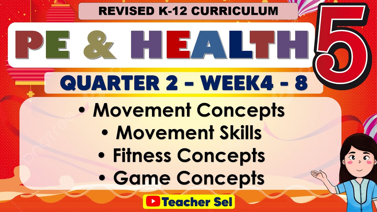 PE and Health 5 Quarter 2 Week 4 - 8 Movement Concepts, Movement Skills• Fitness Concepts