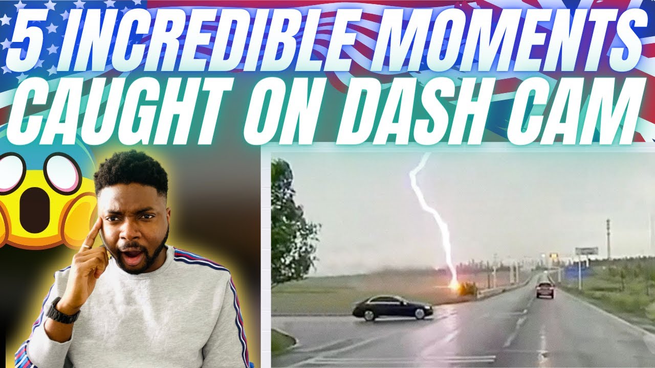 🇬🇧BRIT Reacts To 5 INCREDIBLE MOMENTS CAUGHT ON DASH CAM!