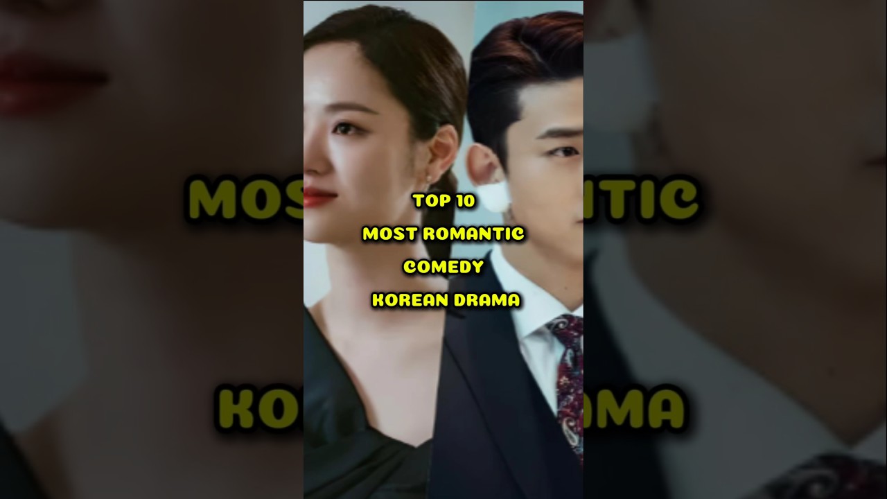 Top 10 Most Romantic Comedy K-Dramas You NEED to Watch! #RomanticComedy #KdramaRomance #Top10Kdramas
