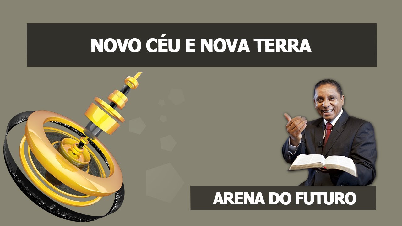 Arena do Futuro - Novo Céu e Nova Terra