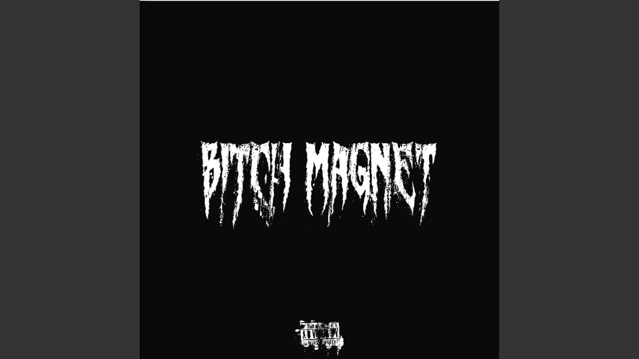 Bitch magnet (feat. Jerrybone)