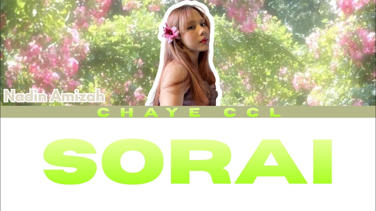 Sorai - Nadin Amizah | Color Coded Lyrics by Chaye +1O66 | #colorcodedlyrics #Sorai #Nadinamizah
