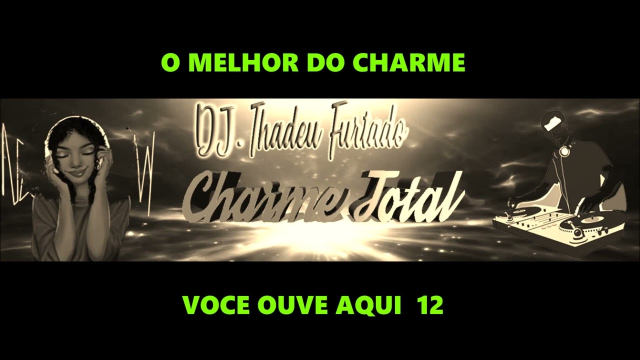 O MELHOR DO CHARME VOCE OUVE AQUI 12