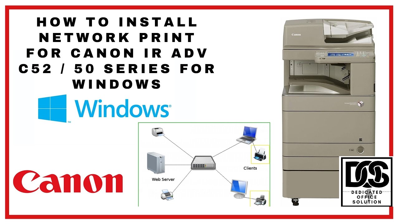 How To Install Network Print Driver For Canon IR ADV C5200 & 5000 Series In Windows 10