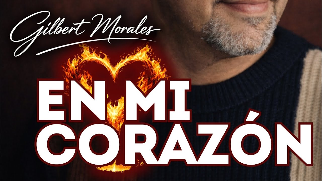 En mi corazón | Gilbert Morales