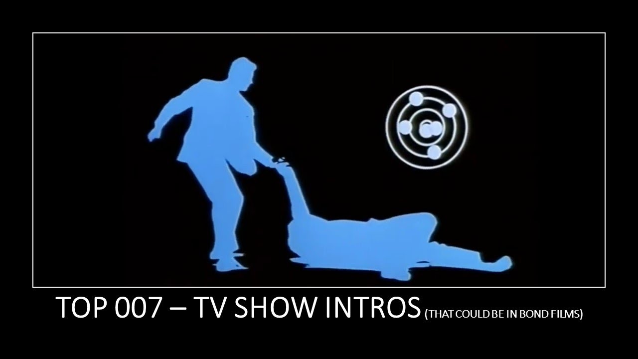 007 TV Show Opening Sequences that could be in BOND Movies