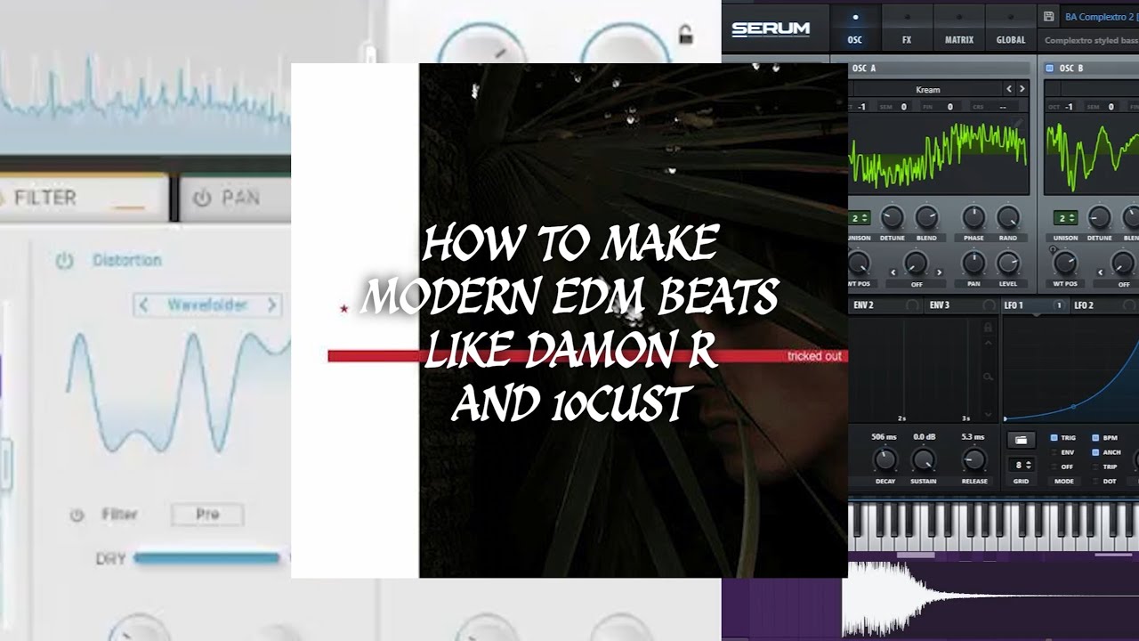 HOW TO MAKE MODERN EDM BEATS LIKE DAMON R / 10CUST
