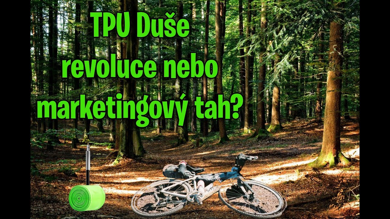 TPU Duše zlepší jízdní zážitek?