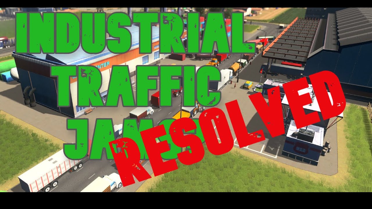 Industry traffic jams resolved