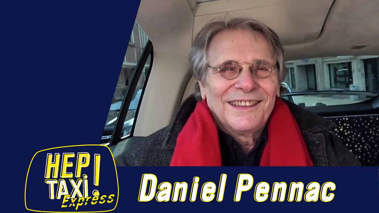 Daniel Pennac : Le besoin d&rsquo;&eacute;crire ﹂Hep Taxi ﹁