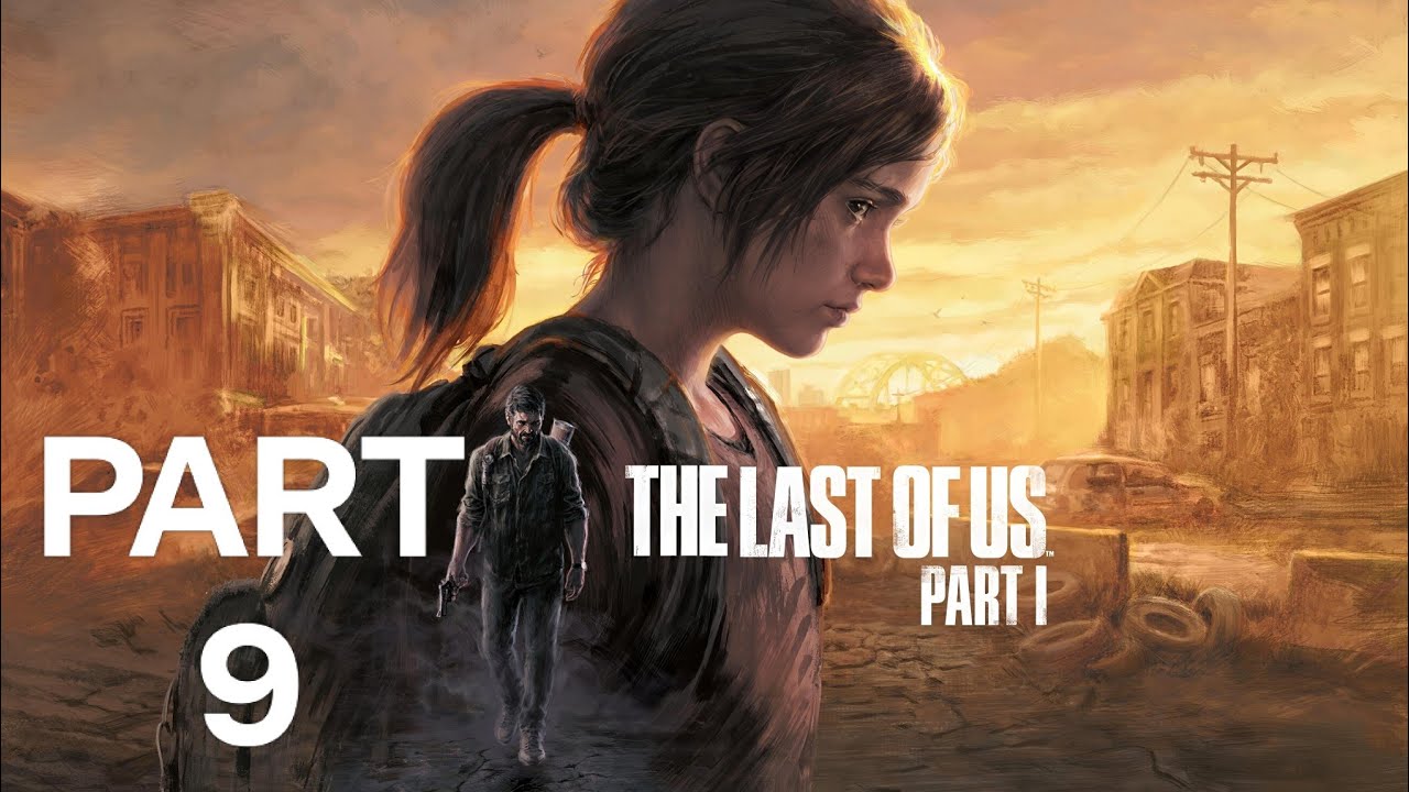 The Last of Us 1 Walkthrough Part-9