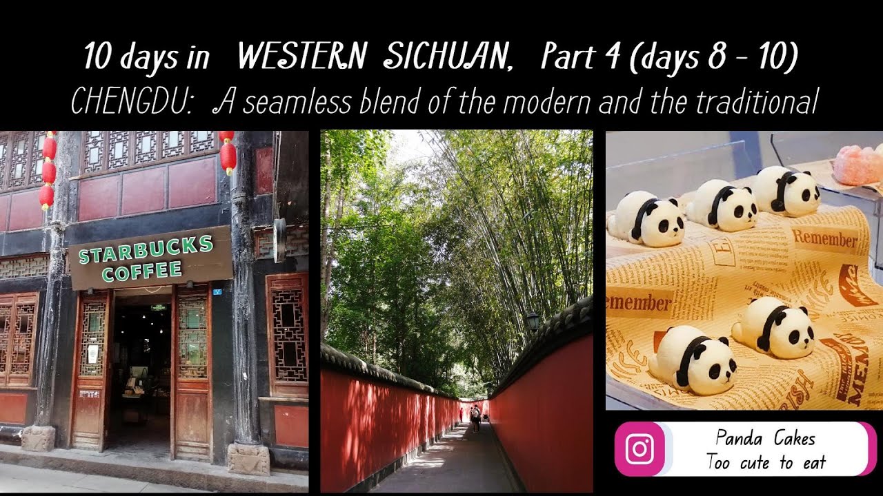 10 DAYS IN WESTERN SICHUAN,  PART 4(DAYS 8 - 10):    Chengdu
