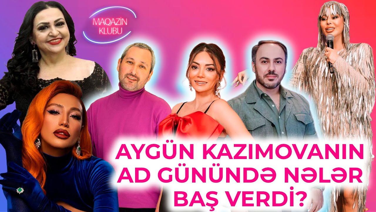 Aygünün ad günündə nələr baş verdi | Röyə sevgi axtarır? | Toppuş bacıya nə oldu / Maqazin Klubu #2