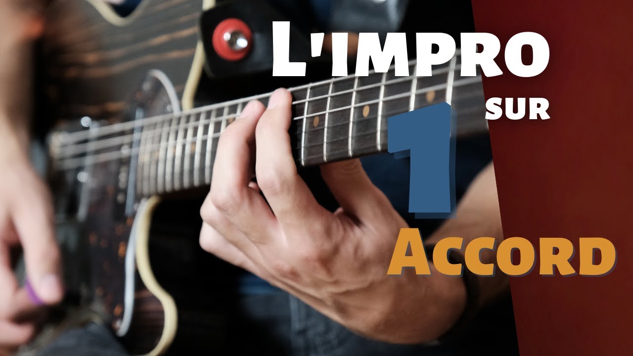 Plusieurs façons d' IMPROVISER sur UN ACCORD!