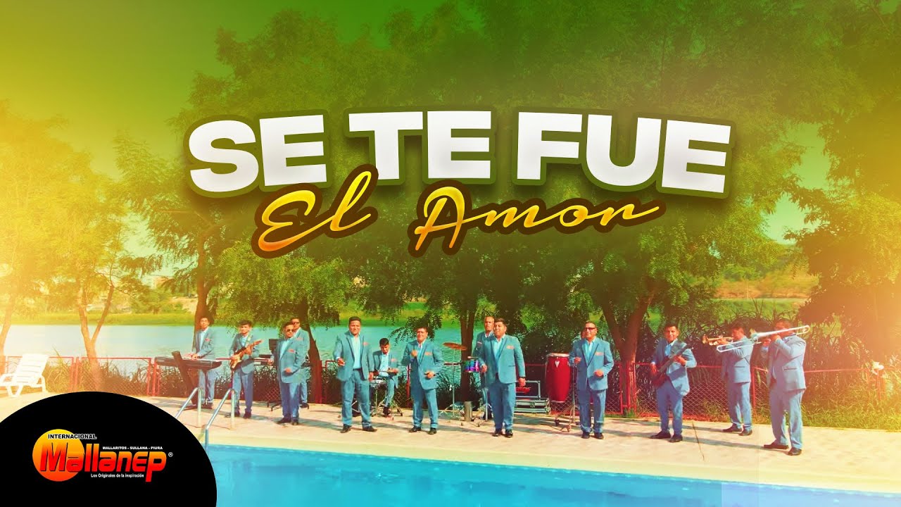 Se te fue el amor - INTERNACIONAL MALLANEP