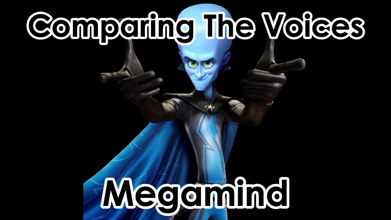 Comparing The Voices: Megamind