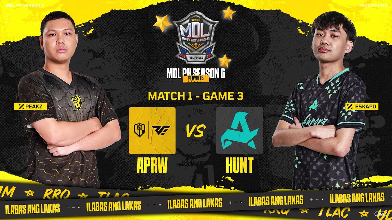 MDL PH S6 - PLAYOFFS DAY 1 - APRW vs HUNT GAME 3