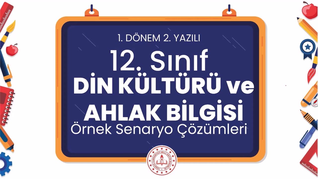 12. Sınıf Din Kültürü ve Ahlak Bilgisi 1. Dönem 2. Yazılı Örnek Senaryo Çözümleri