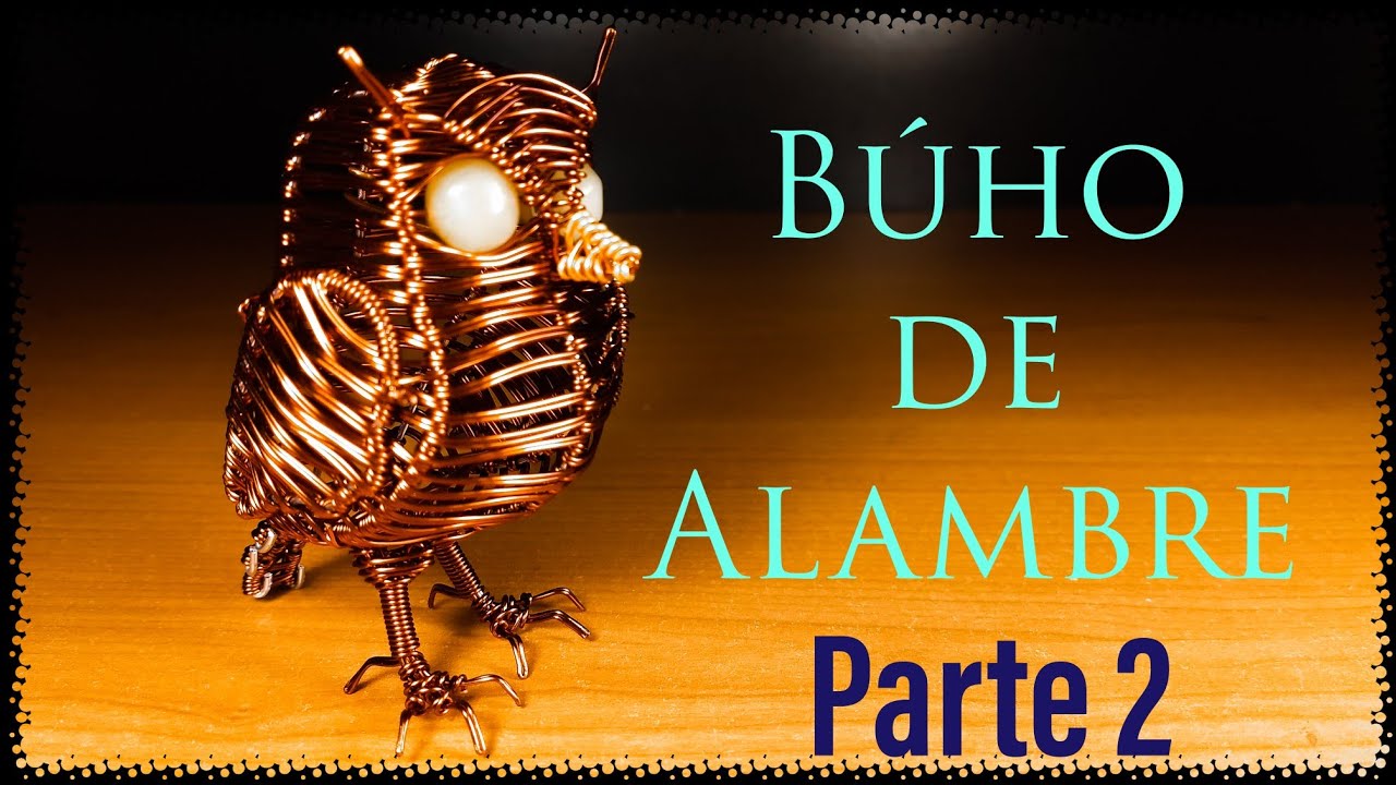 Cómo Hacer un Búho de Alambre Parte 2