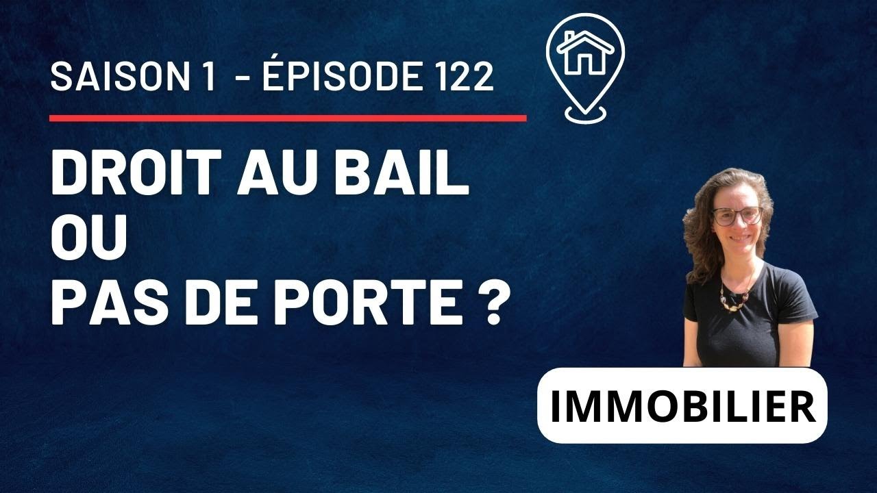 Droit au Bail et Pas de Porte : la différence et comment la maîtriser pour mieux investir ! -S1 E122