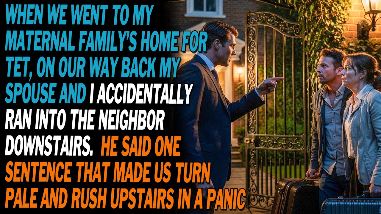 Returning From Tet At My Mom’s 🧧🏮, We Ran Into The Downstairs Neighbor 🚪; He Said One Thing