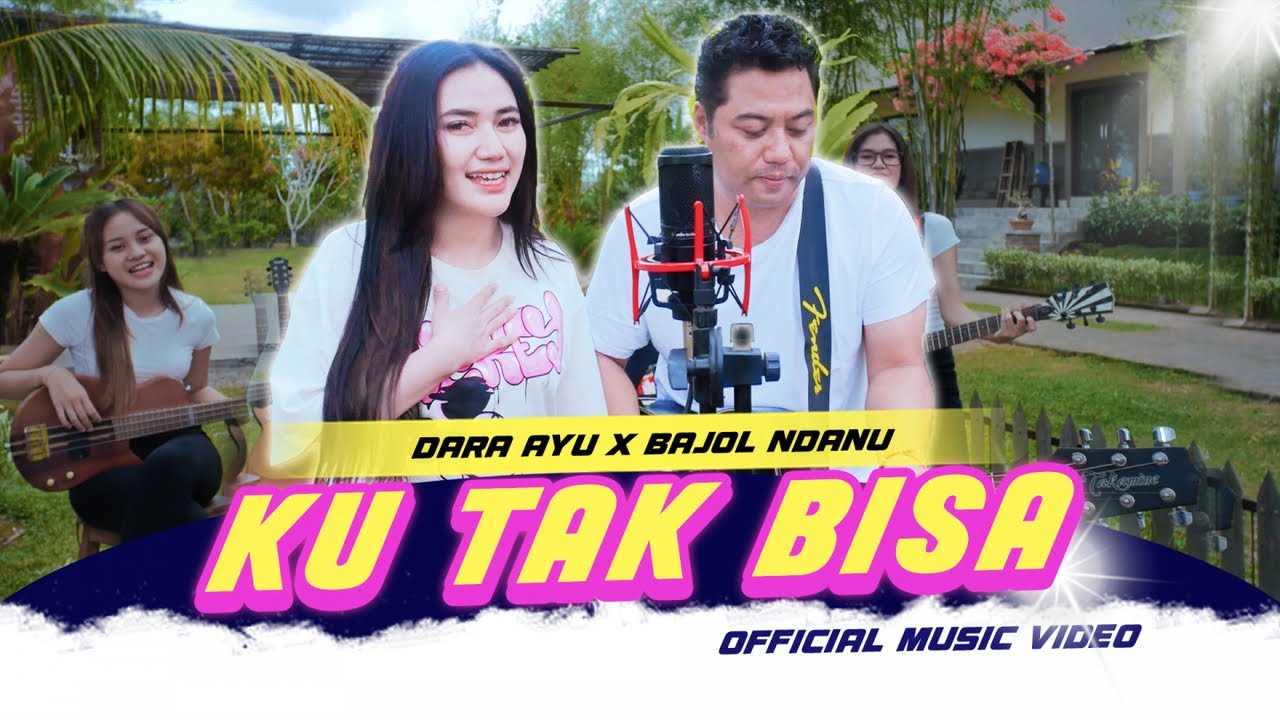 Ku Tak Bisa - Dara Ayu X Bajol Ndanu (Official Music Video) | Reggae