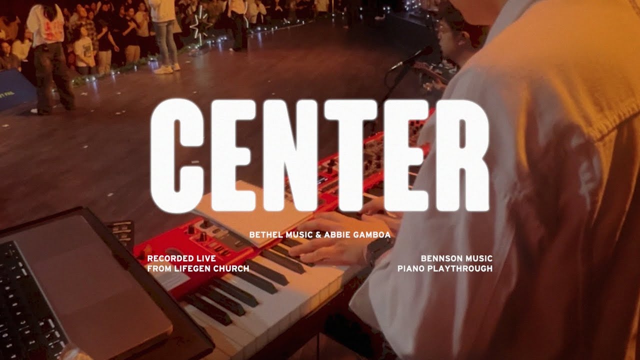 CENTER | Piano CAM | LifeGen Worship
